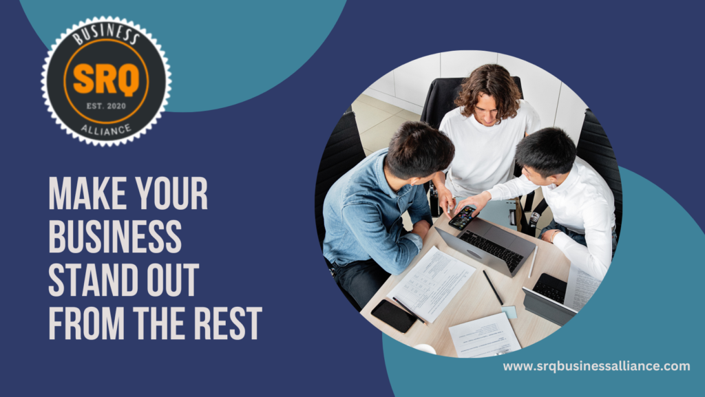 Make Your Business Stand Out from the Rest