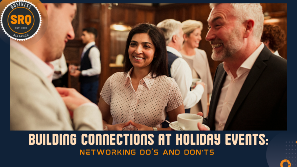 Building Connections at Holiday Events: Networking Do's and Don’ts